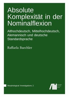 Absolute Komplexität in der Nominalflexion - Baechler, Raffaela