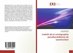 Intérêt de la scintigraphie parathyroïdienne de soustraction - Ben Sellem, Dorra;Bouheni, Mohamed