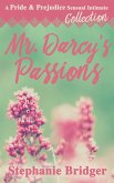 Mr. Darcy's Passions - a Pride and Prejudice Sensual Intimate Collection (eBook, ePUB)