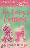 Mr. Darcy's Passions - a Pride and Prejudice Sensual Intimate Collection (eBook, ePUB)