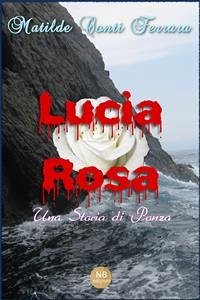 Lucia Rosa (eBook, ePUB) - Conti Ferrara, Matilde