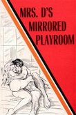 Mrs. D's Mirrored Playroom - Erotic Novel (eBook, ePUB)