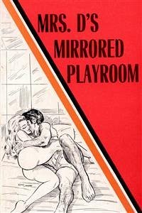 Mrs. D's Mirrored Playroom - Erotic Novel (eBook, ePUB) - Wayne, Sand