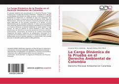 La Carga Dinámica de la Prueba en el Derecho Ambiental de Colombia