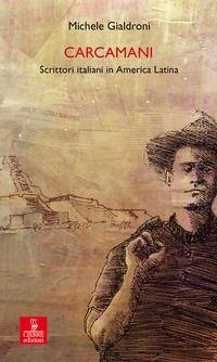 Carcamani. Scrittori italiani in America latina Cover Carcamani. Scrittori italiani in America latina