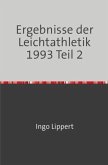 Sportstatistik / Ergebnisse der Leichtathletik 1993 Teil 2