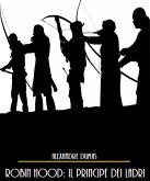Robin Hood: Il Principe dei Ladri (eBook, ePUB)