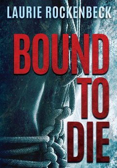 Bound to Die - Rockenbeck, Laurie