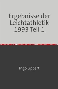 Cover Sportstatistik / Ergebnisse der Leichtathletik 1993 Teil 1