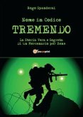 Nome in Codice “Tremendo”. La storia vera e segreta di un mercenario perbene (eBook, PDF)