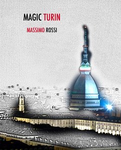 Magic Turin (eBook, PDF) - Rossi, Massimo