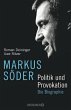 Markus Söder - Politik und Provokation - Bild 1