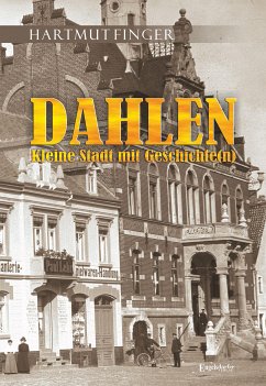 Dahlen - Kleine Stadt mit Geschichte(n) (eBook, ePUB) - Finger, Hartmut