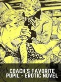 Coach's Favorite Pupil - Erotic Novel (eBook, ePUB)