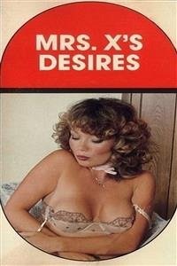 Mrs. X's Desires - Erotic Novel (eBook, ePUB) - Wayne, Sand