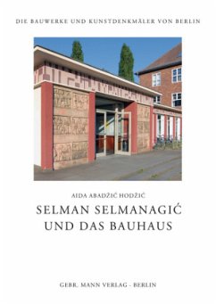 Selman Selmanagic und das Bauhaus - Abadzic Hodzic, Aida