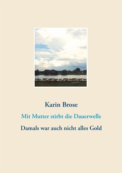 Mit Mutter stirbt die Dauerwelle (eBook, ePUB) - Brose, Karin