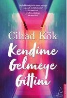 Kendime Gelmeye Gittim - Kök, Cihad