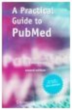 A Practical Guide to Pubmed: The Guide Which Helps You to Search Quickly and Efficiently in Pubmed - Etten, F. van; Deurenberg, R.