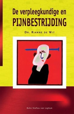 de Verpleegkundige En Pijnbestrijding - de Wit, R.