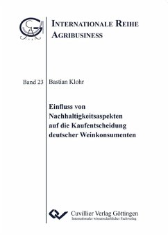 Einfluss von Nachhaltigkeitsaspekten auf die Kaufentscheidung deutscher Weinkonsumenten (eBook, PDF)