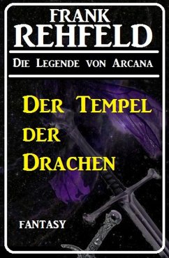 Der Tempel der Drachen (eBook, ePUB) - Rehfeld, Frank