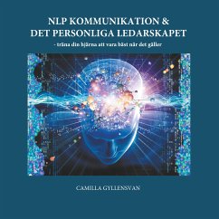 NLP Kommunikation & det personliga ledarskapet (eBook, ePUB) - Gyllensvan, Camilla