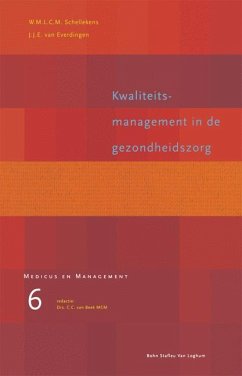 Kwaliteitsmanagement in de Gezondheidszorg - Beek, C C van; Schellekens, W M L C M; Everdingen, J J E van