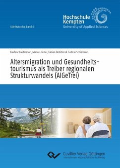 Altersmigration und Gesundheitstourismus als Treiber regionalen Strukturwandels (AlGeTrei) (eBook, PDF)
