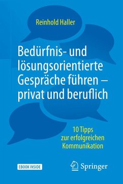 Bedürfnis- und lösungsorientierte Gespräche führen - privat und beruflich - Haller, Reinhold