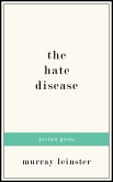 The Hate Disease (eBook, ePUB)