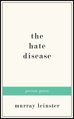 The Hate Disease (eBook, ePUB) - Leinster, Murray