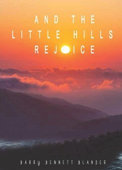 And the Little Hills Rejoice - Blander, Barry Bennett