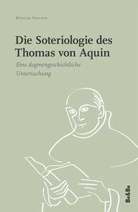 Die Soteriologie des Thomas von Aquin