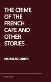 The Crime of the French Cafe and Other Stories (eBook, ePUB)