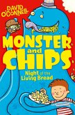 Night of the Living Bread (Monster and Chips, Book 2) (eBook, ePUB)