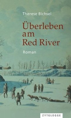 Überleben am Red River - Bichsel, Therese