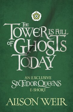 The Tower is Full of Ghosts Today (eBook, ePUB) - Weir, Alison