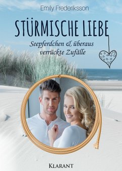 Cover Stürmische Liebe. Seepferdchen und überaus verrückte Zufälle (eBook, ePUB)