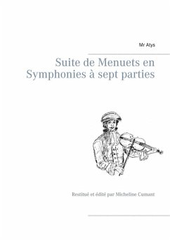 Suite de Menuets en Symphonies à sept parties (eBook, ePUB)
