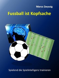 Fussball ist Kopfsache (eBook, ePUB) - Zwyssig, Marco