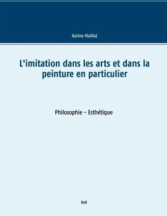 L'imitation dans les arts et dans la peinture en particulier (eBook, ePUB) - Maillat, Karine