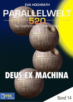 Parallelwelt 520 - Band 14 - Deus Ex Machina (eBook, PDF) - Hochrath, Eva