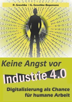 Keine Angst vor Industrie 4.0 (eBook, ePUB) - Greschke, Peter; Greschke-Begemann, G.