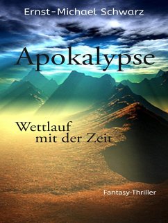 Apokalypse - Wettlauf mit der Zeit (eBook, ePUB)