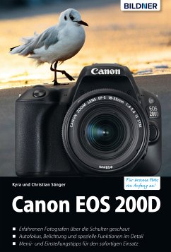 Canon EOS 200D - Für bessere Fotos von Anfang an!: Das umfangreiche Praxisbuch (eBook, ePUB) - Sänger, Dr. Kyra; Sänger, Dr. Christian