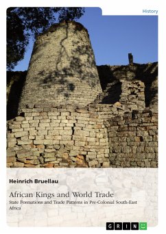 African Kings and World Trade. State Formations and Trade Patterns in pre-colonial South-East Africa (eBook, ePUB) - Bruellau, Heinrich
