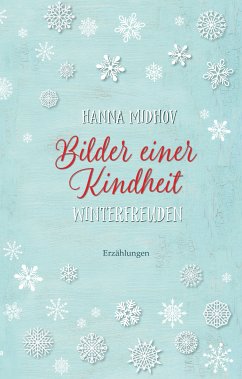 Bilder einer Kindheit - Winterfreuden (eBook, ePUB) - Midhov, Hanna