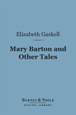 Mary Barton and Other Tales(Barnes & Noble Digital Library) (eBook, ePUB)