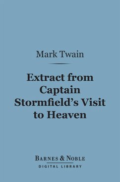 Extract From Captain Stormfield's Visit to Heaven (Barnes & Noble Digital Library) (eBook, ePUB) - Twain, Mark